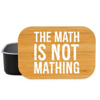Les maths ne sont pas des mathing - Boîte à goûter - noir - Devant