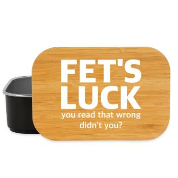 FET'S LUCK Typo Humor | Ambiguous, sarcasm - Lunch Box - black - Front