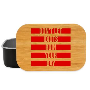 Don't Let Idiots Ruin Your Day Funny Sarcastic - Lunch Box - black - Front