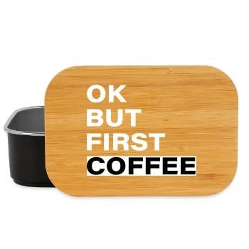 OK, aber erstmal: Kaffee - typografischer Slogan - Lunch Box - Schwarz - Vorne