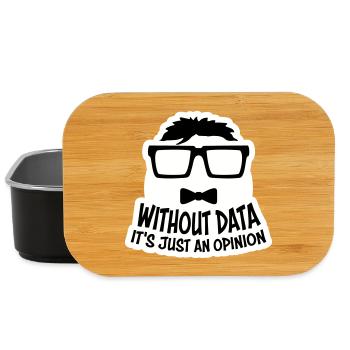 Sans données, ce n’est qu’un nerd de statistiques d’opinion - Boîte à goûter - noir - Devant