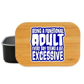 Being A Functional Adult Every Day Seems Excessive - Lunch Box - black - Front