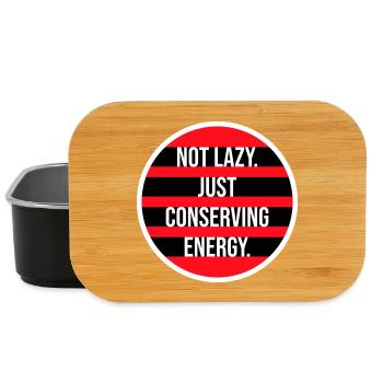 Not Lazy Just Conserving Energy Lustig Faul Spruch - Lunch Box - Schwarz - Vorne