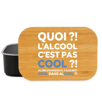 Quoi ? l'alcool c'est pas cool ? Replique culte - Boîte à goûter - noir - Devant