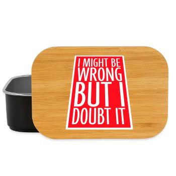 I Might Be Wrong But I Doubt It Funny Sarcastic - Lunch Box - black - Front