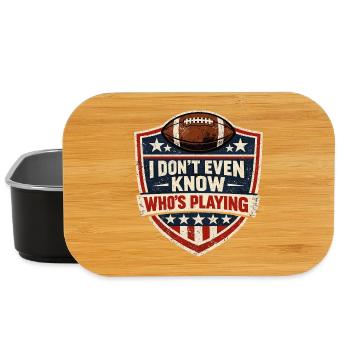I Don't Even Know Who's Playing Football Party Spr - Lunch Box - Schwarz - Vorne