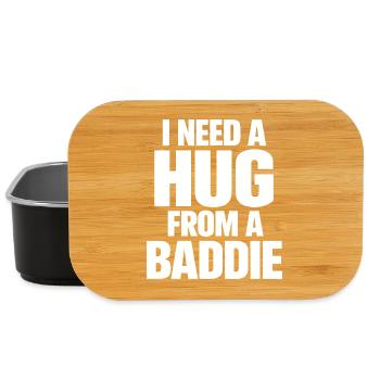 I Need A Hug From A Baddie Lustiger Spruch - Lunch Box - black - Front