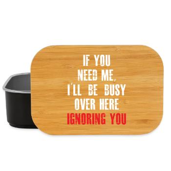 If you need me I'll be busy funny - Lunch Box - Schwarz - Vorne