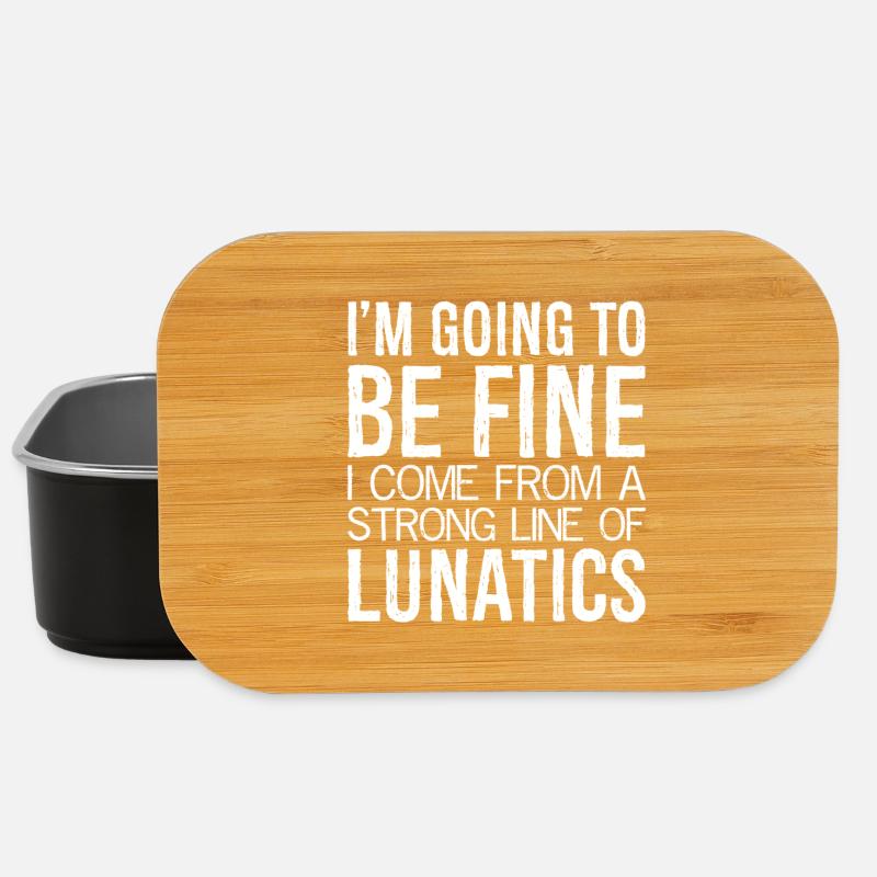 I'm going to be fine I come from a strong line - Lunch Box - black