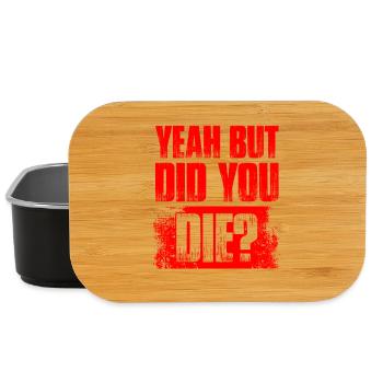 Yeah but did you die? Bodybuilding Bodybuilder - Lunch Box - Schwarz - Vorne
