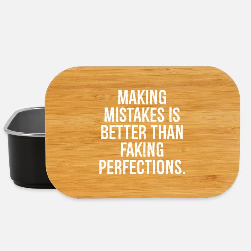 Faire des erreurs vaut mieux que simuler des perfections - Boîte à goûter - noir