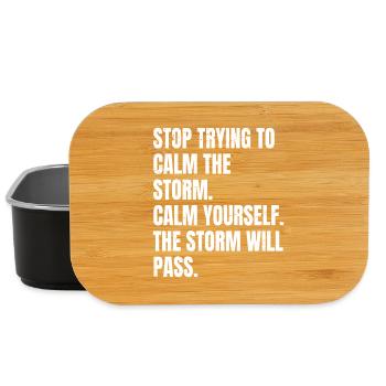 stop trying to calm the storm calm yourself the - Lunch Box - black - Front