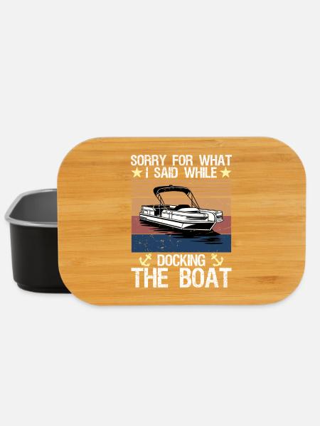 Sorry What I Said Docking Boat Funny Lake Life - Lunch Box - Schwarz