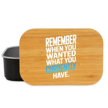Remember When You Wanted Dankbarkeit Achtsamkeit - Lunch Box - Schwarz - Vorne