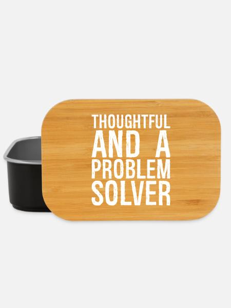 thoughtful and- a problem solver - Lunch Box - black