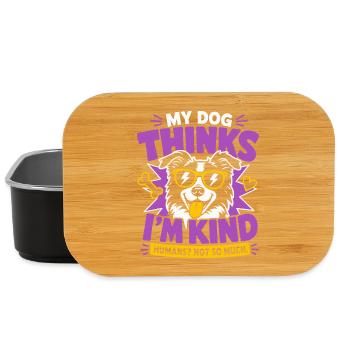 My Dog Thinks I'm Kind Humans Not So Much - Lunch Box - black - Front