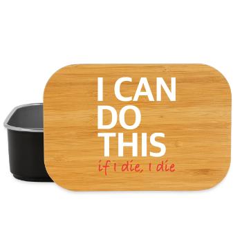 I Can Do This – If I Die, I Die - Lunch Box - black - Front