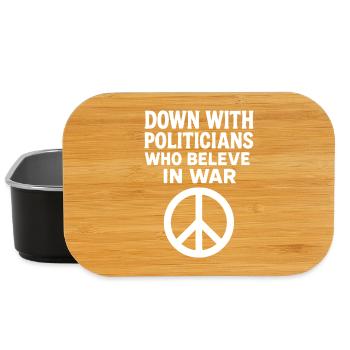 DOWN WITH POLITICIANS WHO BELEVE IN WAR - Lunch Box - black - Front