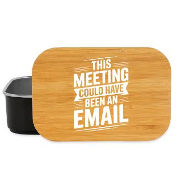 Dieses Treffen hätte eine E-Mail sein können - Lunch Box - Schwarz - Vorne