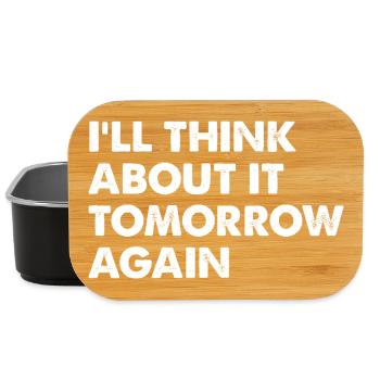 I'll Think About It Tomorrow Again - Lunch Box - black - Front