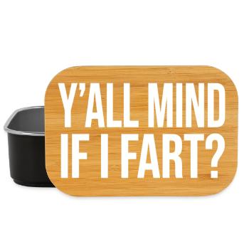 Y'all Mind If I Fart Furz Lustig - Lunch Box - Schwarz - Vorne