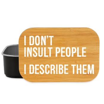 I don't Insult people I describe them - Lunch Box - black - Front
