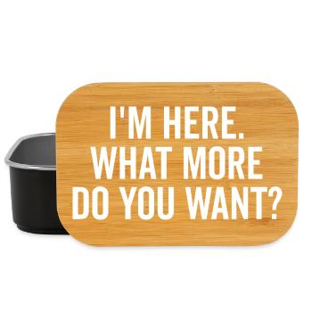 Ich bin hier, was willst du mehr? - Lunch Box - Schwarz - Vorne