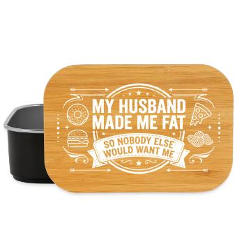 My Husband Made Me Fat Funny Wife Saying - Lunch Box - black - Front