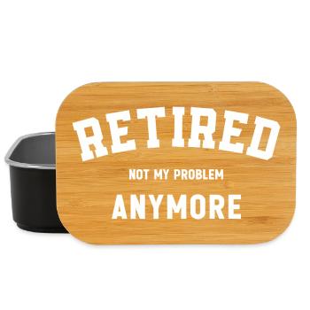 Retired Not My Problem Anymore Funny Retirement  - Lunch Box - black - Front