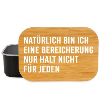 Natürlich bin ich eine Bereicherung nur nicht für - Lunch Box - Schwarz - Vorne