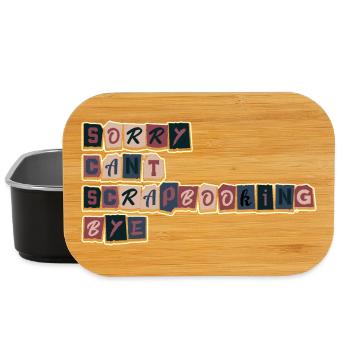 Sorry no time scrapbooking - Lunch Box - black - Front