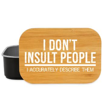 I don't Insult people I accurately describe them - Lunch Box - black - Front