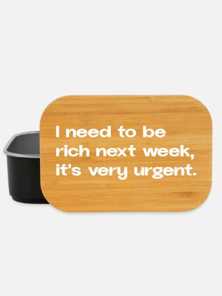 I Need To Be Rich Next Week Meme Spruch Social - Lunch Box - Schwarz
