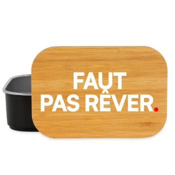 FAUT PAS RÊVER. – Humour Sarcastique Minimaliste - Boîte à goûter - noir - Devant