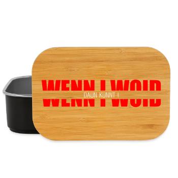 wenn i woid - daun kunnt i, Dialect Statement - Lunch Box - black - Front