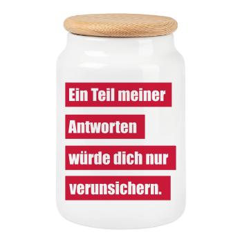 Ein Teil Meiner Antworten Würde Dich Verunsichern - Keksdose mit Holzdeckel - Weiß - Vorne