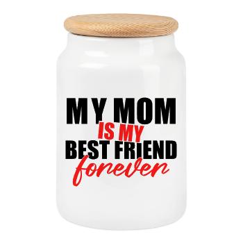 Mom Is My Best Friend Forever Shirt - Cookie Jar with Wooden Lid - white - Front