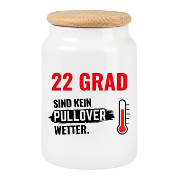 22 Grad Kein Pullover - Keksdose mit Holzdeckel - Weiß - Vorne