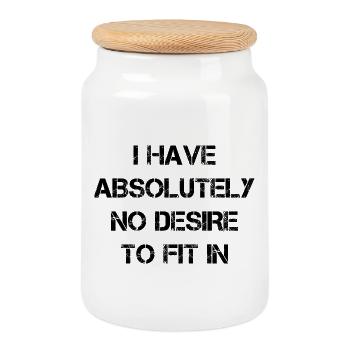 I have absolutely no desire to fit in - Cookie Jar with Wooden Lid - white - Front