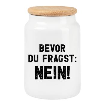 Bevor Du Fragst Nein - Keksdose mit Holzdeckel - Weiß - Vorne