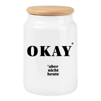 OKAY – aber nicht heute … | ironisches Statement - Keksdose mit Holzdeckel - Weiß - Vorne