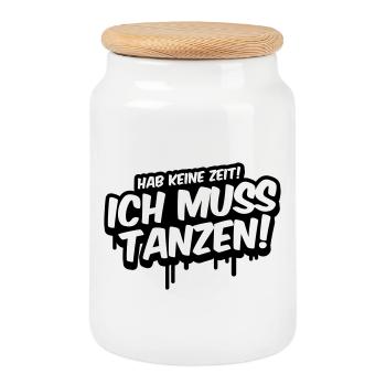 I don't have time, I have to dance - Cookie Jar with Wooden Lid - white - Front