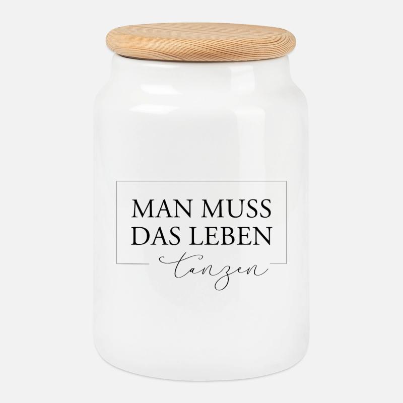 Man muss das Leben tanzen - Keksdose mit Holzdeckel - Weiß