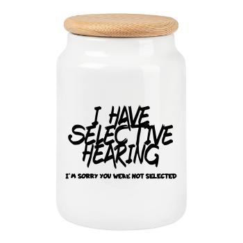 I have selective hearing. Humour # - Cookie Jar with Wooden Lid - white - Front