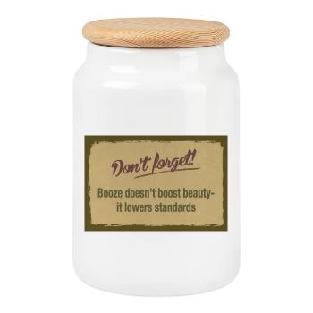 Booze Doesn’t Boost Beauty – Lowers Standards - Keksdose mit Holzdeckel - Weiß - Vorne