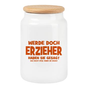 Why don't you become an educator, they said - That makes S - Cookie Jar with Wooden Lid - white - Front