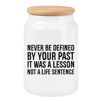 never be defined by your past it was a lesson - Cookie Jar with Wooden Lid - white - Front