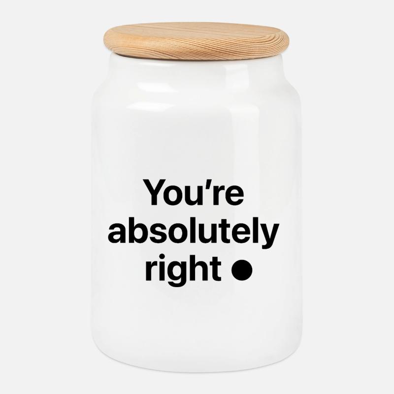 You're absolutely right! - Keksdose mit Holzdeckel - Weiß