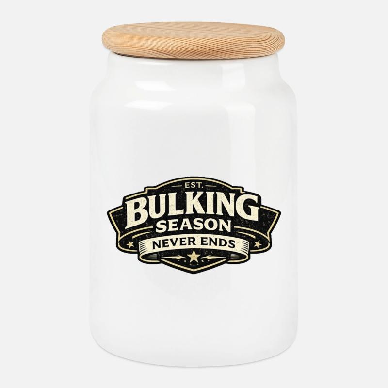 Bulking Season Never Ends Badge - Keksdose mit Holzdeckel - Weiß