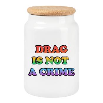 Drag Is Not A Crime - Cookie Jar with Wooden Lid - white - Front